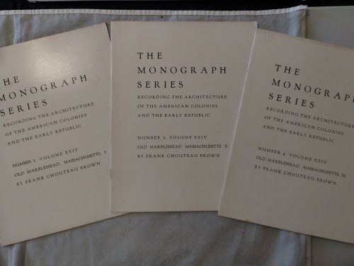 THE MONOGRAPH SERIES # 2 , 3 ,4 VOL 24 OLD MARBLEHEAD MASSACHUSETTS 1 ,2 ,3,