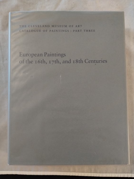 THE CLEVELAND MUSEUM OF ART CATALOGUE OF PAINTINGS : PART THREE