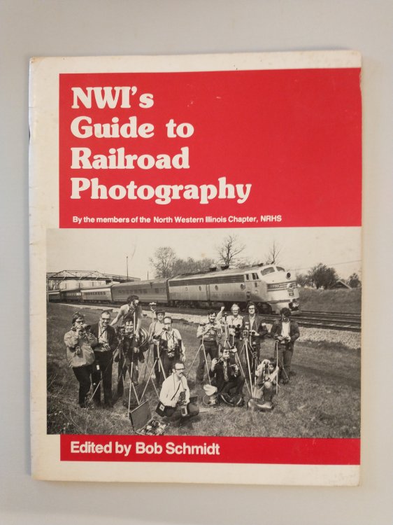 NWI'S GUIDE TO RAILROAD PHOTOGRAPHY
