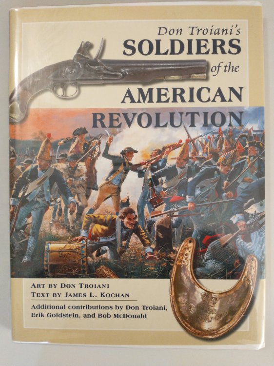 DON TROIANI'S SOLDIERS OF THE AMERICAN REVOLUTION