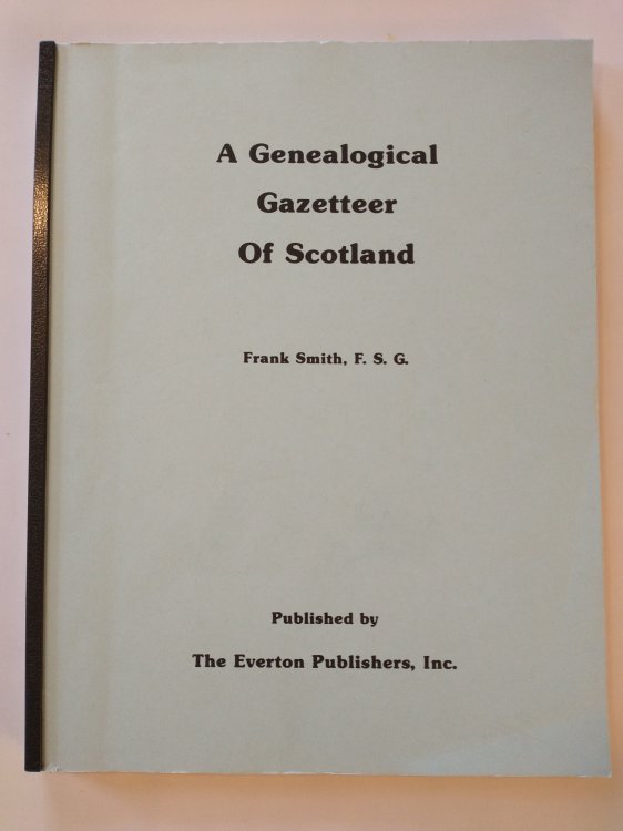 A GENEALOGICAL GAZETTEER OF SCOTLAND