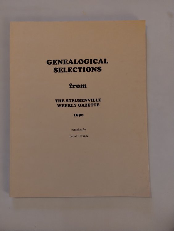 GENEALOGICAL SELECTIONS FROM THE STEUBENVILLE WEEKLY GAZETTE 1890