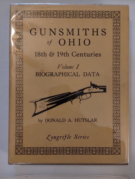 GUNSMITHS OF OHIO VOL I BIOGRAPHICAL DATA FIR