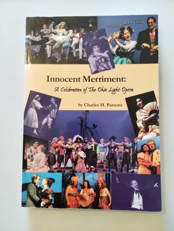 INNOCENT MERRIMENT: A CELEBRATION OF THE OHIO LIGHT OPERA
