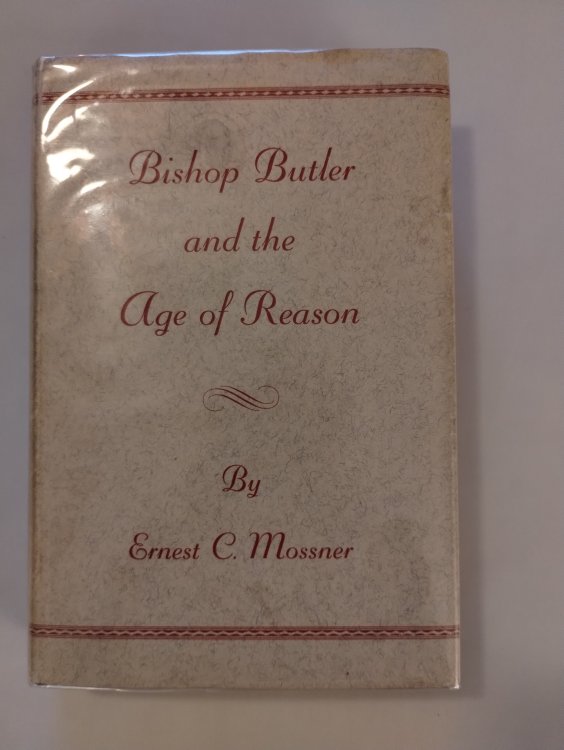BISHOP BUTLER AND THE AGE OF REASON
