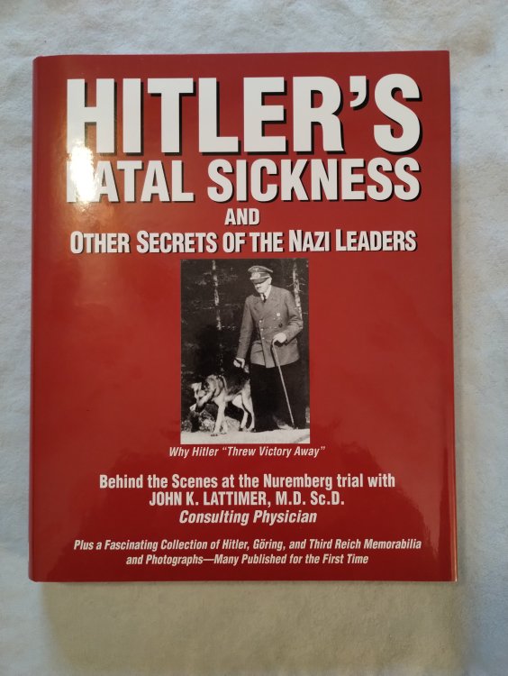 HITLER'S FATAL SICKNESS AND OTHER SECRETS OF THE NAZI LEADERS