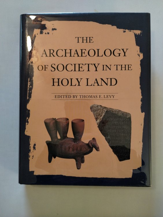 THE ARCHAEOLOGY OF SOCIETY IN THE HOLY LAND