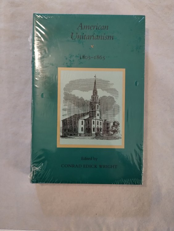 AMERICAN UNITARIANISM 1805 - 1865 REL