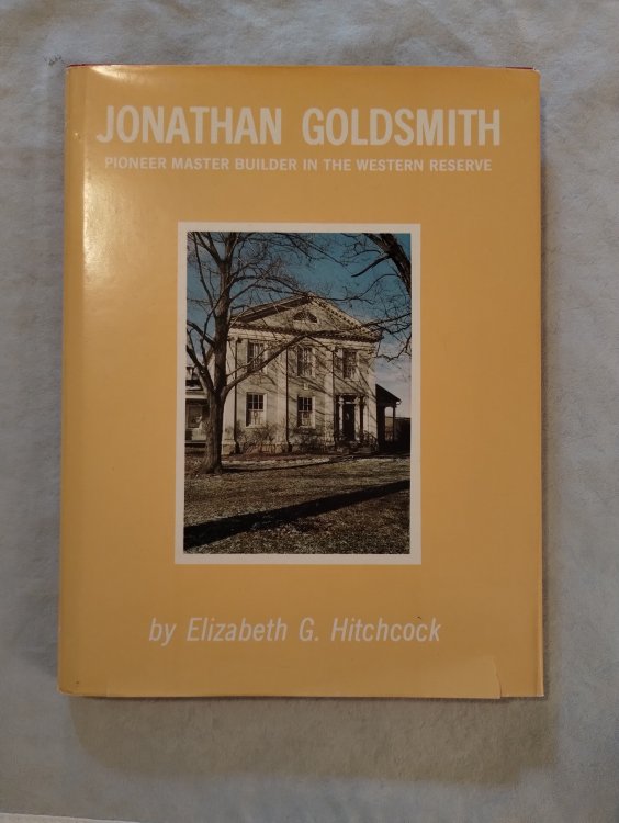 JONATHAN GOLDSMITH PIONEER MASTER BUILDER IN THE WESTERN RESERVE