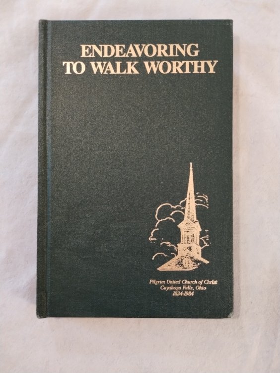 ENDEAVORING TO WALK WORTHY