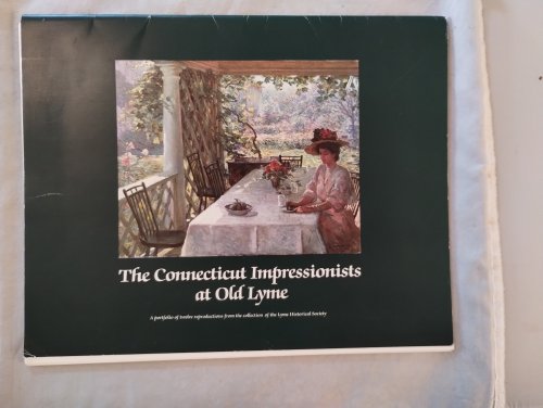 THE CONNECTICUT IMPRESSIONISTS AT OLD LYME