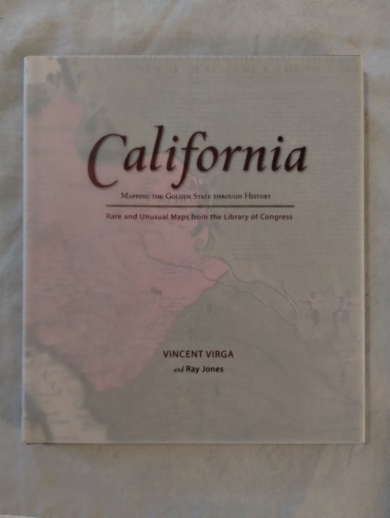 CALIFORNIA MAPING THE GOLDEN STATE THROUGH HISTORY