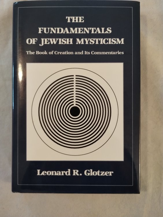 THE FUNDAMENTALS OF JEWISH MYSTICISM THE BOOK OF CREATION AND ITS COMMENTARIES