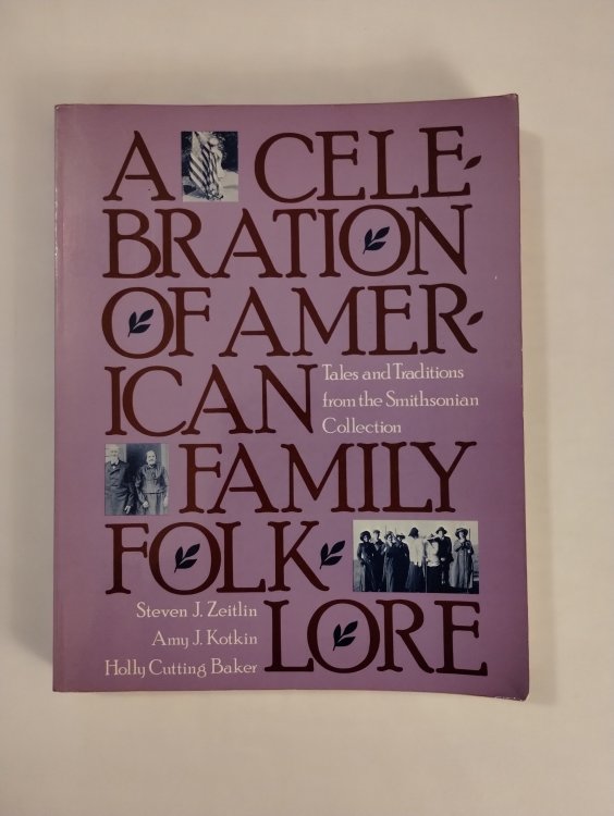 A CELEBRATION OF AMERICAN FAMILY FOLKLORE