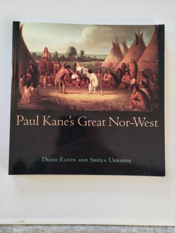 PAUL KANE'S GREAT NOR - WEST