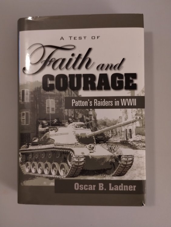 A TEST OF FAITH AND COURAGE PATTON'S RAIDERS IN WWII
