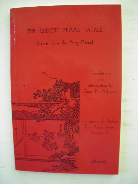 The Chinese Femme Fatale: Stories from the Ming Period