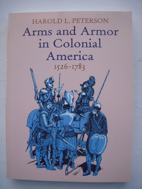 Arms and Armor in Colonial America, 1526-1783