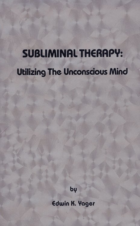 Subliminal Therapy: Utilizing the Unconscious Mind