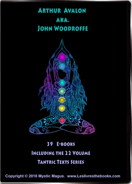 Arthur Avalon: 39 Books On DVD. Serpent Power, Shakti Shakta, Sakti Sakta, Garland of Letters, Tantric Texts Series John Woodroffe