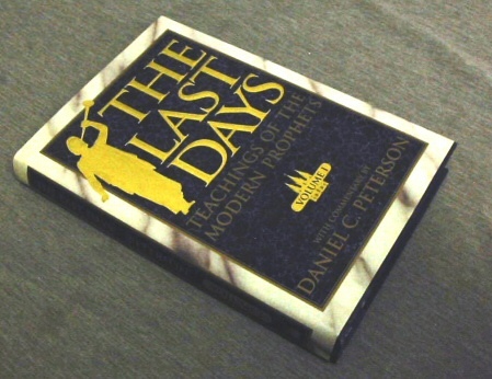 The Last Days; Teachings of the Modern Prophets - Volume 1