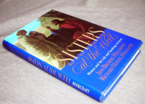 Sisters at the Well: Women and the Life and Teachings of Jesus