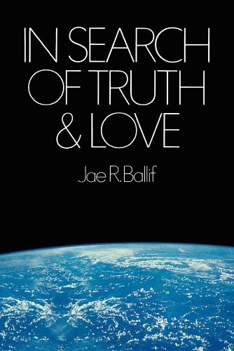 IN SEARCH OF TRUTH and LOVE
