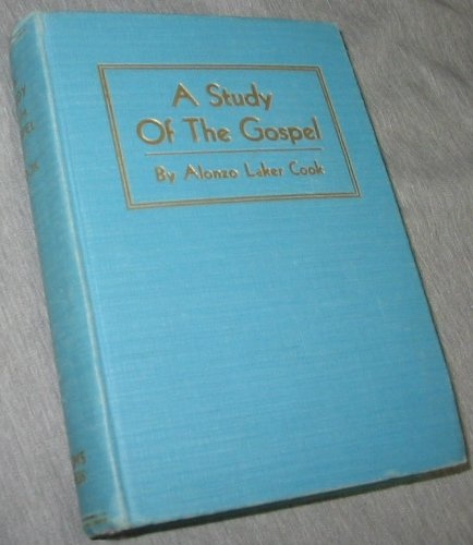 A Study of the Gospel of Our Savior, Vol. 1