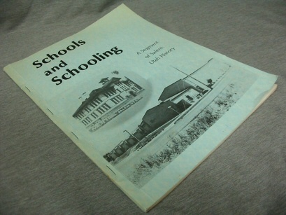 SCHOOLS AND SCHOOLING; A Segment of Salem, Utah History