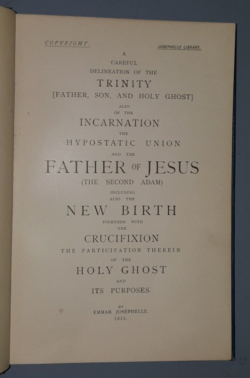 A CAREFUL DELINEATION OF THE TRINITY [FATHER, SON, AND HOLY GHOST] ALSO OF THE INCARNATION THE HYPOSTATIC UNION AND THE FATHER OF JESUS (THE SECOND ADAM) INCLUDING ALSO THE NEW BIRTH TOGETHER WITH THE CRUCIFIXION THE PARTICIPATION THEREIN OF THE HOLY GHO