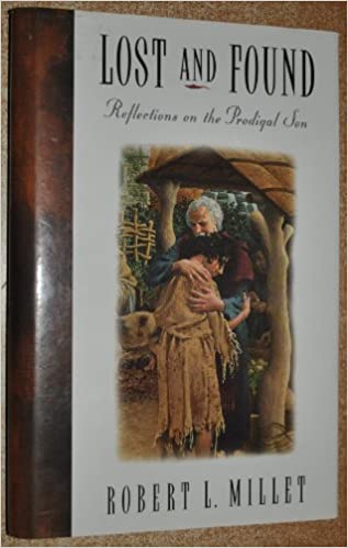 LOST AND FOUND Reflections on the Prodigal Son