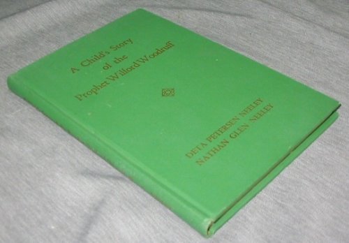A CHILD'S STORY of the PROPHET Wilford Woodruff