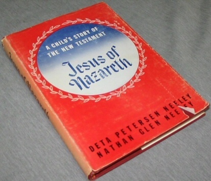 JESUS OF NAZARETH A Child's Story of the New Testament Vol.1