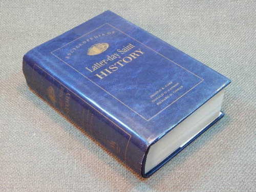 ENCYCLOPEDIA OF LATTER-DAY SAINT HISTORY