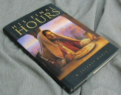 HIS FINAL HOURS