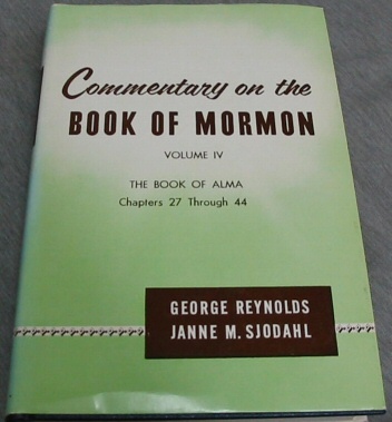 COMMENTARY ON THE BOOK OF MORMON - The Book of Alma Chapters 27 through 44