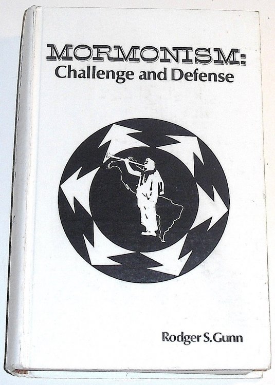 MORMONISM: CHALLENGE AND DEFENSE