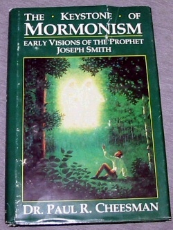 The Keystone of Mormonism - Early Visions of the Prophet Joseph Smith