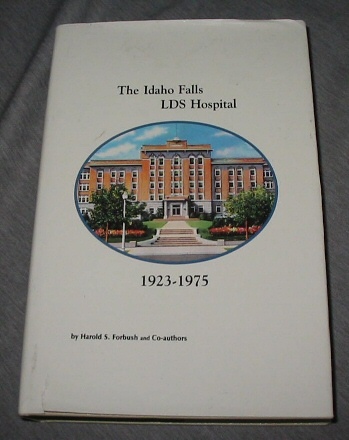 THE IDAHO FALLS LDS HOSPITAL 1923-1975