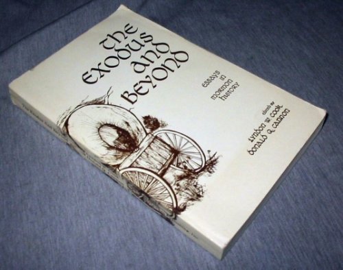 The Exodus and Beyond - Essays in Mormon History