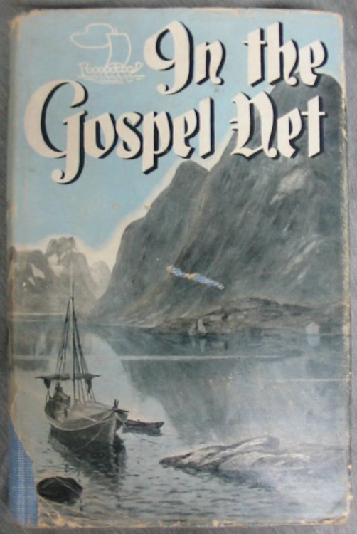 In the Gospel Net: The Story of Anna Karine Gaarden Widtsoe