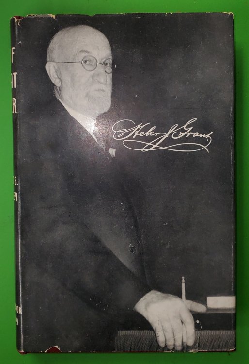 Heber J. Grant; Highlights in the Life of a Great Leader