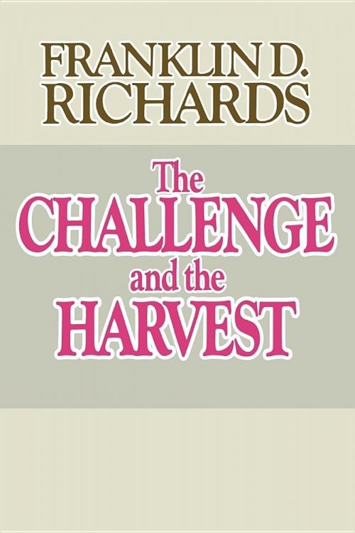CHALLENGE AND THE HARVEST
