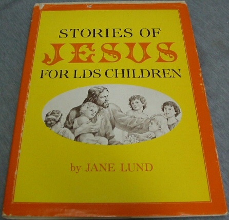 STORIES OF JESUS FOR LDS CHILDREN