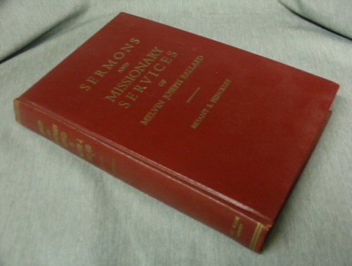 SERMONS AND MISSIONARY SERVICES OF MELVIN JOSEPH BALLARD