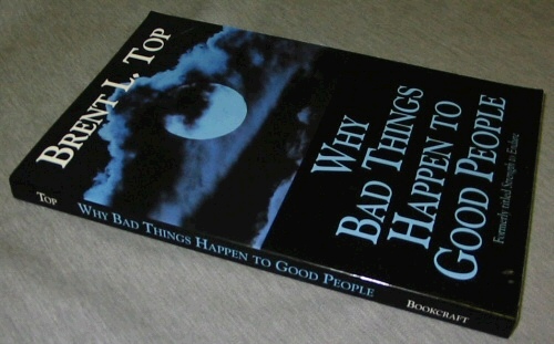 WHY BAD THINGS HAPPEN TO GOOD PEOPLE