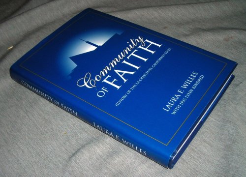 COMMUNITY OF FAITH - History of the La Crescenta California Stake