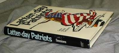 LATTER-DAY PATRIOTS: Nine Mormon Familes and Their Revolutionary War Heritage