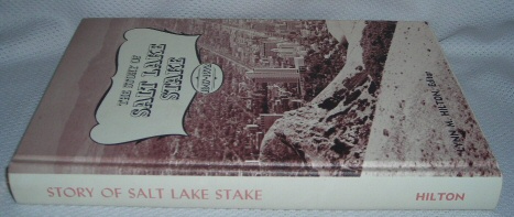 THE STORY OF SALT LAKE STAKE - The Church of Jesus Christ of Latter Day Saints