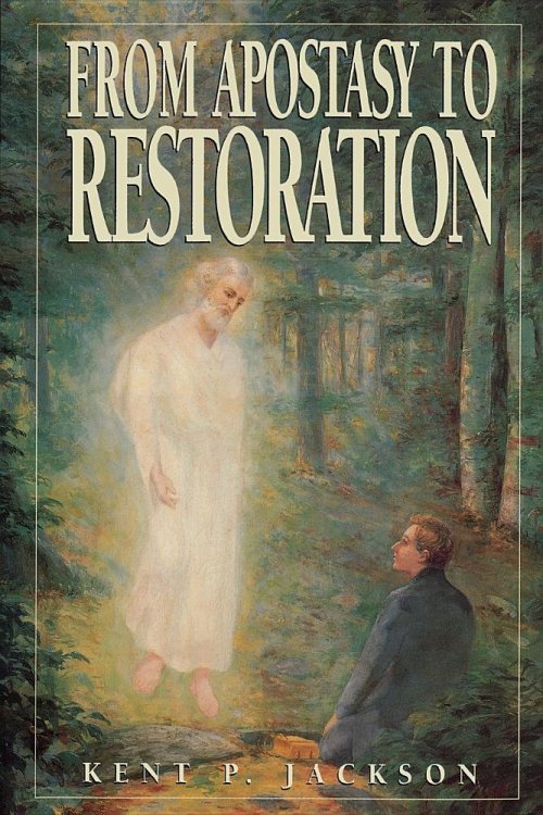 FROM APOSTASY TO RESTORATION